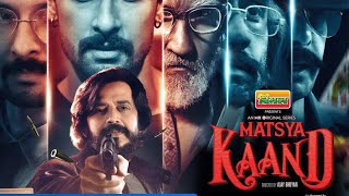 Matsya Kaand Review  Matsya Kaand Webseries Review  Matsya Kaand All Episodes [upl. by Chader]