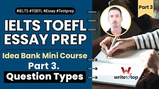 How to prepare for the IELTS  TOEFL Essay Idea Bank Mini Course Part 3 [upl. by Gershon]