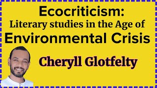 Ecocriticism Literary studies in the Age of Environmental Crisis by Cheryll Glotfelty Summary ENG [upl. by Yokoyama]