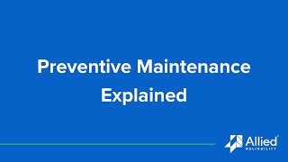 Preventive Maintenance Explained [upl. by Orenid]