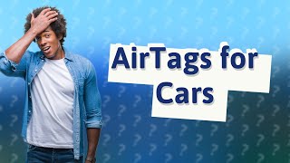 Can I leave an AirTag in my car [upl. by Cocks]