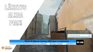 VOD PELIÄ VS HighendGaming  ESEA Open  PELIÄ ry  CS Suomi [upl. by Dinesh60]