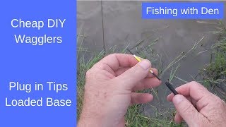 Make Waggler Floats with Plug In Tips and Loaded Bases [upl. by Sldney]