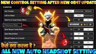 New Control Settings Free Fire After OB 47 Update 2024  Free Fire Control Setting Full Details  FF [upl. by Aisela917]