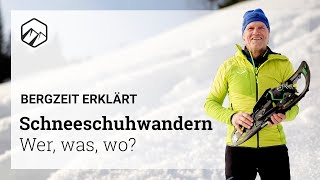 HOW TO  Schneeschuhwandern 1 Einführung  Bergzeit [upl. by Nalac]