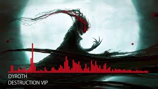 Deathstep Dyroth  Destruction VIP [upl. by Brothers261]