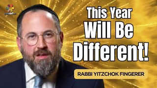 This Year Will Be Different Rabbi Yitzchok Fingerer [upl. by Adnot381]