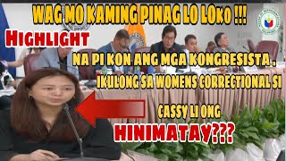 PART 2 NAKO PO HINIMATAY SI CASSY ONG SA KAINITAN NG HEARINGNAPAG SI SIGAWAN NG MGA KONGRESISTA [upl. by Warden]