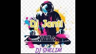 Dj JantiDJ SHELIM [upl. by Federica]