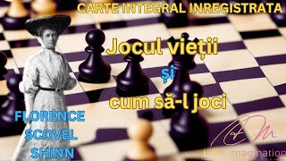 Florence Scovel Shinn Jocul vietii si cum sal joci carte integral inregistrata [upl. by Etteyafal]