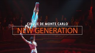 CIRQUE DE MONTE CARLO NEW GENERATION [upl. by Eikcim]