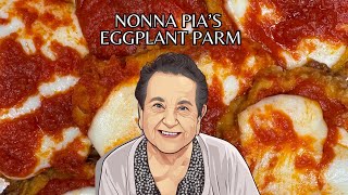 Nonna Pias Eggplant Parm [upl. by Eusadnilem371]