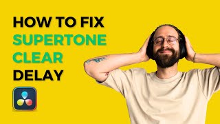 Supertone Clear Delay Fix Tutorial  DaVinci Resolve [upl. by Hedley631]