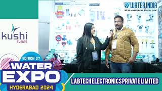 LABTECH ELECTRONICS PRIVATE LIMITEDWater India Water ExpoHydreabad 2024Kushi Events [upl. by Fariss]