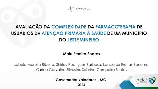 UFJFSEMIC 2024 AVALIAÇÃO DA COMPLEXIDADE DA FARMACOTERAPIA DE USUÁRIOS DA ATENÇÃO PRIMÁRIA À SAÚDE [upl. by Harbison]