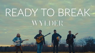 WYLDER  READY TO BREAK official video [upl. by Halullat]