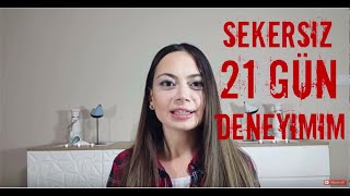 Şekersiz 21 Gün Deneyimim  Sohbet  Diyetisyen Özge Bezirci [upl. by Ariana]