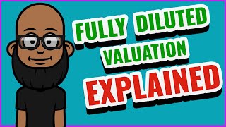 Fully Diluted Valuation Explained 2022 [upl. by Jody]