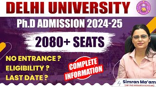 PhD Admission 202425  2080 Seats  Delhi University  Apni University  By Simran Maam [upl. by Adnirb614]