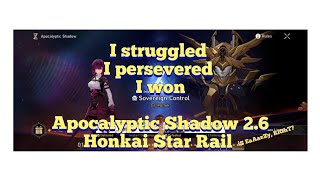 I struggled I persevered I won  Apocalyptic Shadow 26  Honkai Star Rail [upl. by Turnbull]