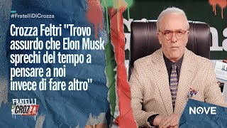 Crozza Feltri quotTrovo assurdo che Elon Musk sprechi del tempo a pensare a noi invece di fare altroquot [upl. by Barbara-Anne]