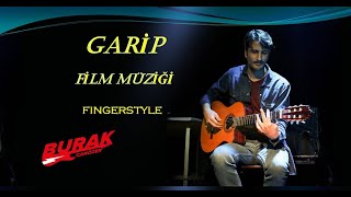 GARİP Fingerstyle Gitar Cover Kemal Sunal Film Müziği [upl. by Renaxela]