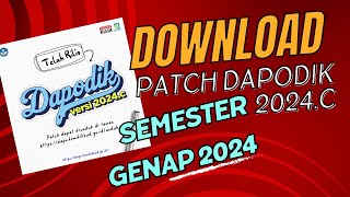 Download Patch Dapodik 2024 c Semester Genap 2024 [upl. by Eednac]