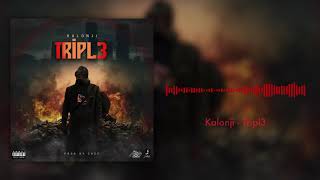 Kalonji  Triple Official Audio [upl. by Rodrick884]