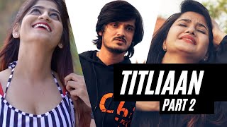 Titliaan Part 2  Harrdy Sandhu  Sargun Mehta  Pata Nahi Ji Konsa Nasha Karta Hai  By PjDivya [upl. by Essila561]