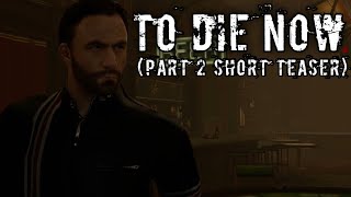 SFML4D To Die Now Part 2 Short Teaser [upl. by Strain]