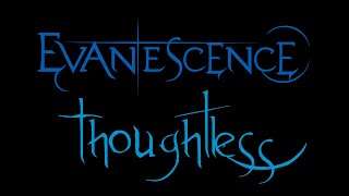 Evanescence  Thoughtless Lyrics Anywhere But Home [upl. by Ferguson]