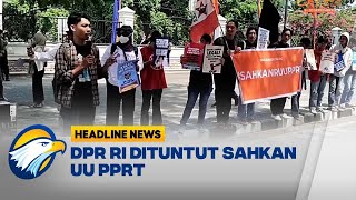 Headline News 1709 DPR RI Dituntut Sahkan UU PPRT [upl. by Gala86]