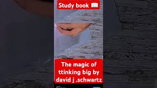 The magic of thinking of big by David hschwartz study book magicbook thinkingbig motivational [upl. by Teena]