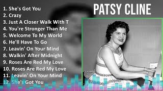 Patsy Cline 2024 MIX Greatest Hits  Shes Got You Crazy Just A Closer Walk With Thee Youre [upl. by Guenzi3]