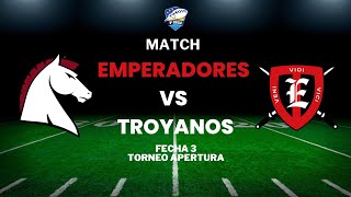 FAU 2024  FECHA 3 TORNEO APERTURA  TROYANOS VS EMPERADORES [upl. by Stranger]