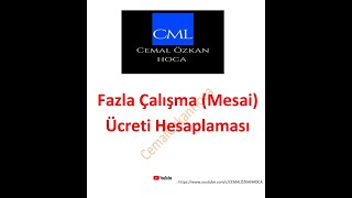 FAZLA ÇALIŞMAMESAİ HESAPLAMASI [upl. by Pohsib421]