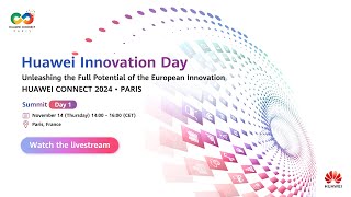 HUAWEI CONNECT 2024 • PARIS Huawei Innovation Day [upl. by Leshia]