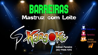 Karaokê Mastruz com Leite  Barreiras [upl. by Nerrol]