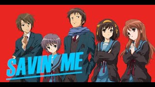 The Disappearance of Haruhi Suzumiya AMV  Savin Me [upl. by Denyse]