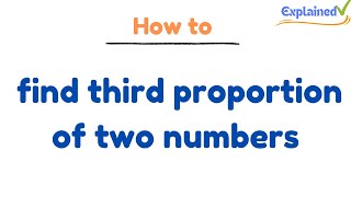 How to find third proportion of two numbers [upl. by Azmah]