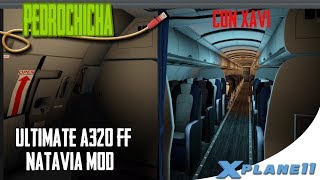 X Plane 11 ULTIMATE FF A320  MATAVIA MOD  FFA320 150  CON XAVI  EN ESPAÑOL [upl. by Llekcor36]