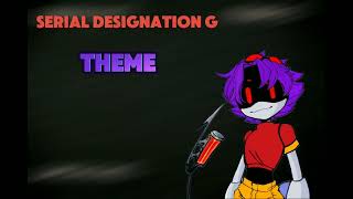 Serial Designation G Theme [upl. by Aneema288]