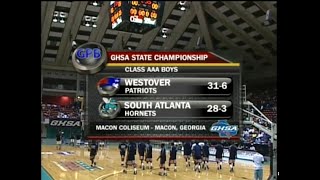 GHSA 3A Boys Final South Atlanta vs Westover  March 14 2009 [upl. by Erreit]