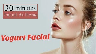 30 Minutes Yogurt Facial At Home – Instant Glowing amp Brighter Skin Guaranteed [upl. by Niabi]