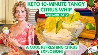 10 Minute Citrus Whip  Keto Low Carb A Cool Refreshing Citrus Explosion [upl. by Ayrolg]