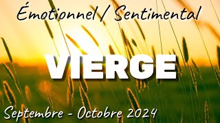 💝 VIERGE 💝 SEPTEMBREOCTOBRE 2024 ✨ ÉmotionnelSentimental ✨Quelque chose à réparer ✨ [upl. by Car]