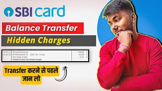 SBI Credit Card Balance Transfer ll SBI Credit Card Balance Transfer Hidden Charges ll Full Details [upl. by Aikan]