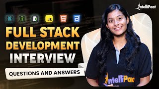 Full Stack Developer Interview Questions 2025  Web Development Interview Questions  Intellipaat [upl. by Ytima]