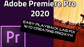 How To Fix Playback Lag on Adobe Premiere Pro 2020 WITHOUT Creating A Proxy [upl. by Beora]