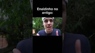 Enaldinho no antigo vs enaldinho no atual editcapcutenaldinhozap [upl. by Ali90]